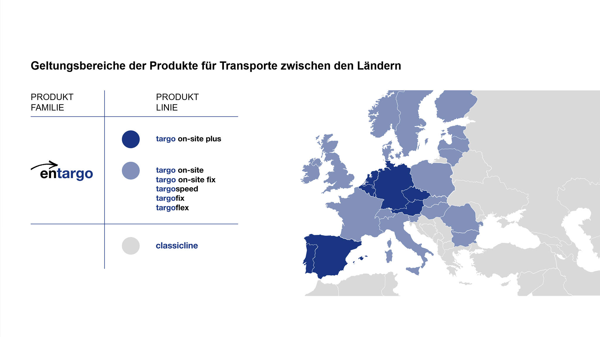 In diesen Ländern bieten wir Ihnen entargo und classicline